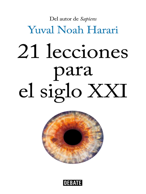 Title details for 21 lecciones para el siglo XXI by Yuval Noah Harari - Wait list